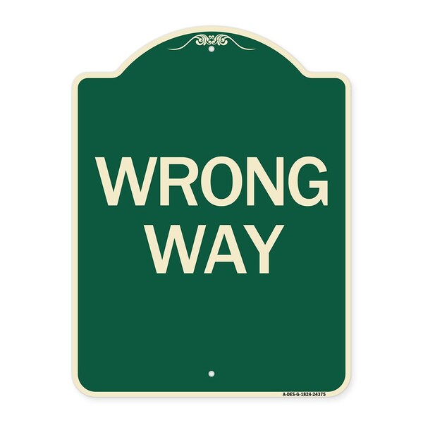 Designer Series Sign-Wrong Way, Green & Tan Heavy-Gauge Aluminum Sign, 24" x 18", G-1824-24375